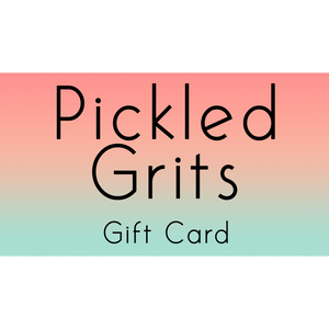 Pickled Grits e-Gift Card