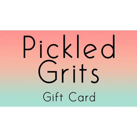 Pickled Grits e-Gift Card